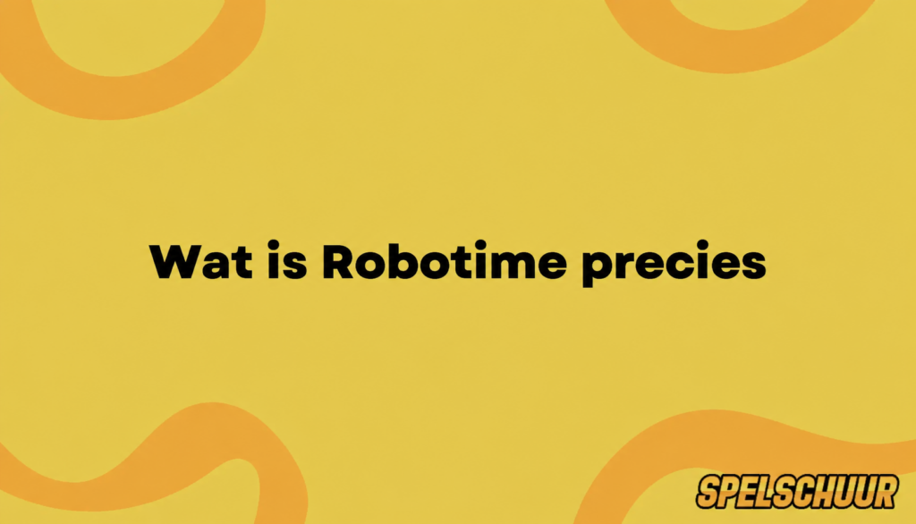 Uitleg wat Robotime is